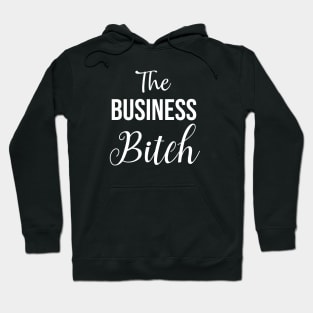 The Business Bitch Hoodie